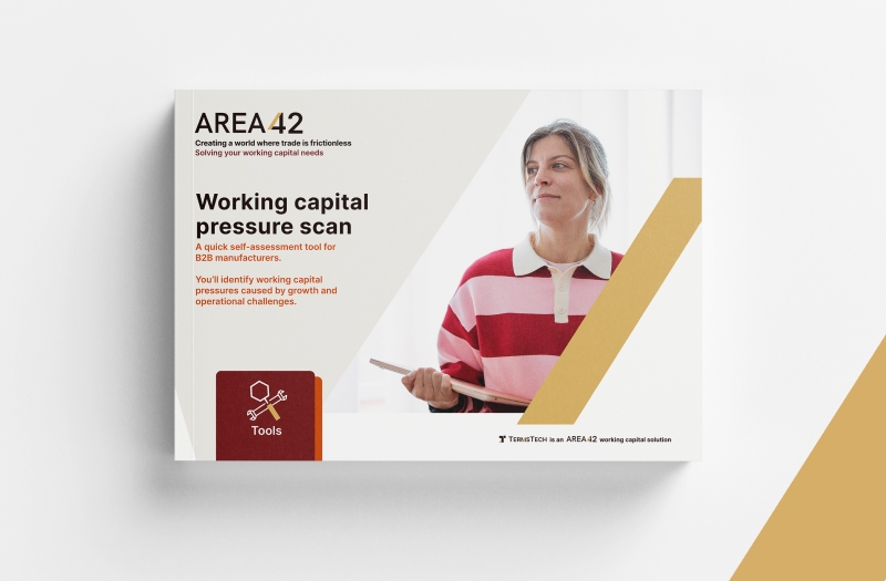 Working capital pressure scan self-assessment tool is here! AREA42 helps B2B manufacturers assess their need for short-term financing solutions.